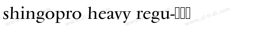 shingopro heavy regu字体转换